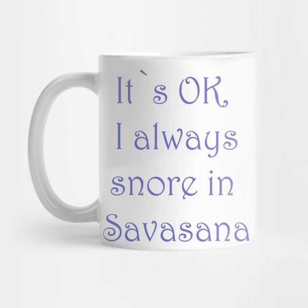 Funny Snoring Savasana Yoga Tee T-Shirt by Foxydream